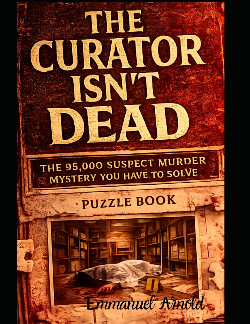 The Curator Isn't Dead: The 95,000 Suspect Murder Mystery You Have to Solve