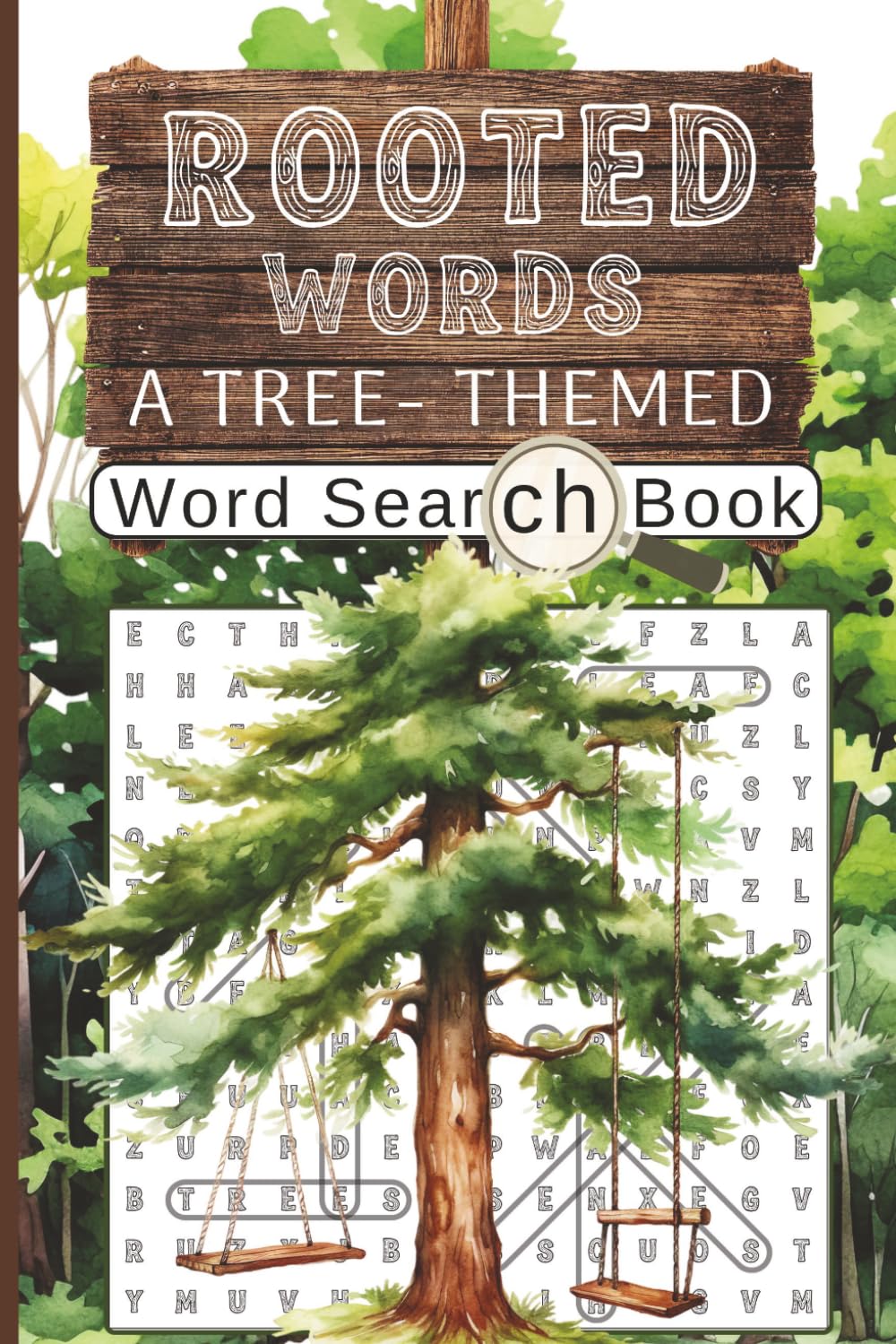 Rooted Words. A Tree-Themed Word Search Book: 60 Nature-Inspired Puzzles Featuring Forests, Leaves, Wildlife and Woodland Themes