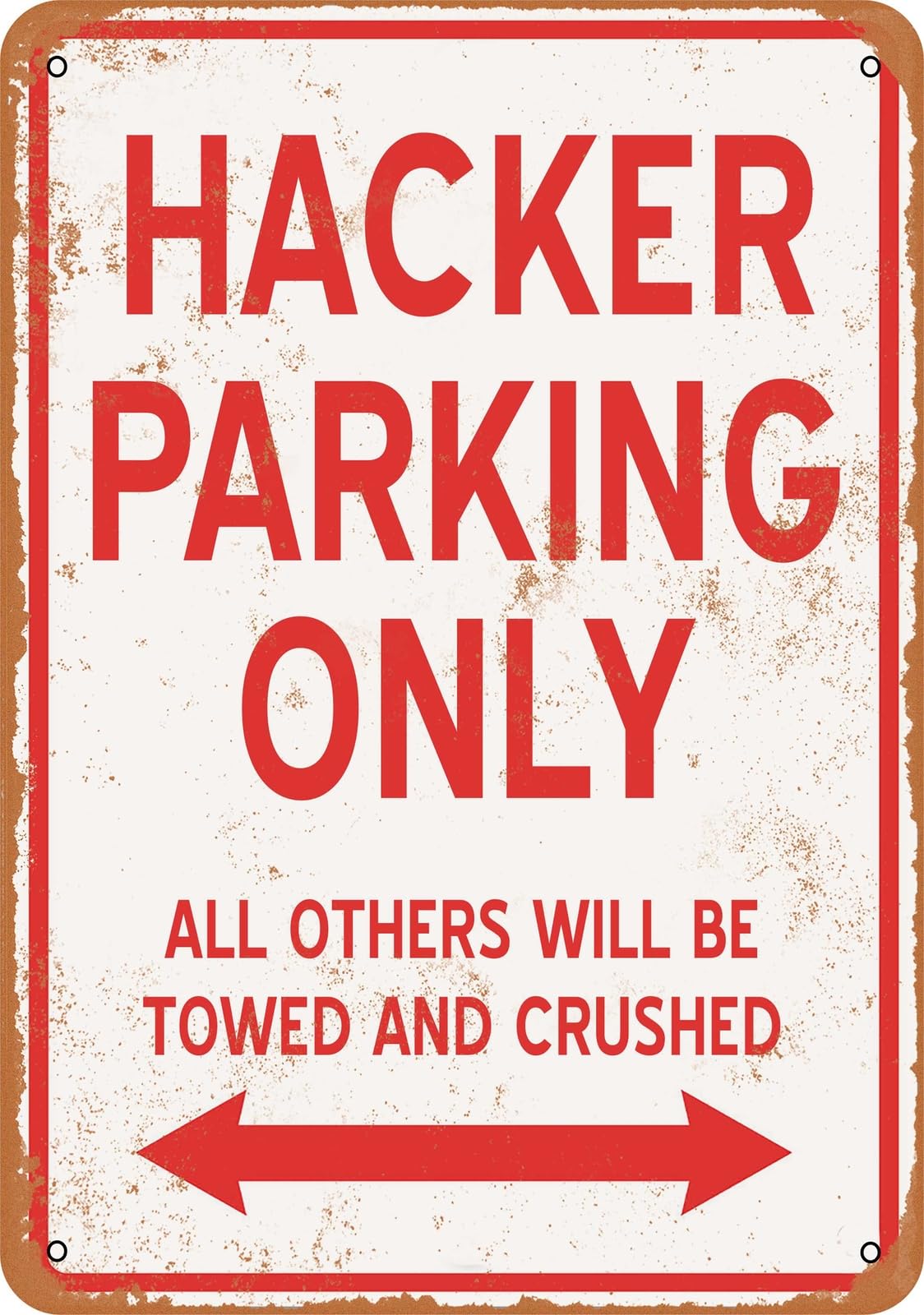 Metal Sign - HACKER PARKING ONLY - Vintage Look home decor