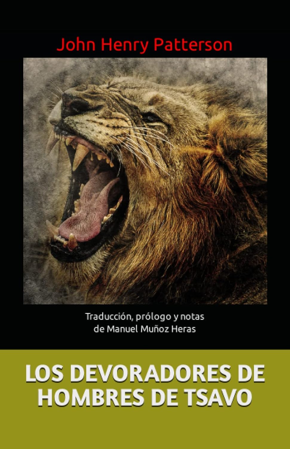 LOS DEVORADORES DE HOMBRES DE TSAVO: Traducción, prólogo y notas de Manuel Muñoz Heras (Spanish Edition)      Paperback – March 1, 2023