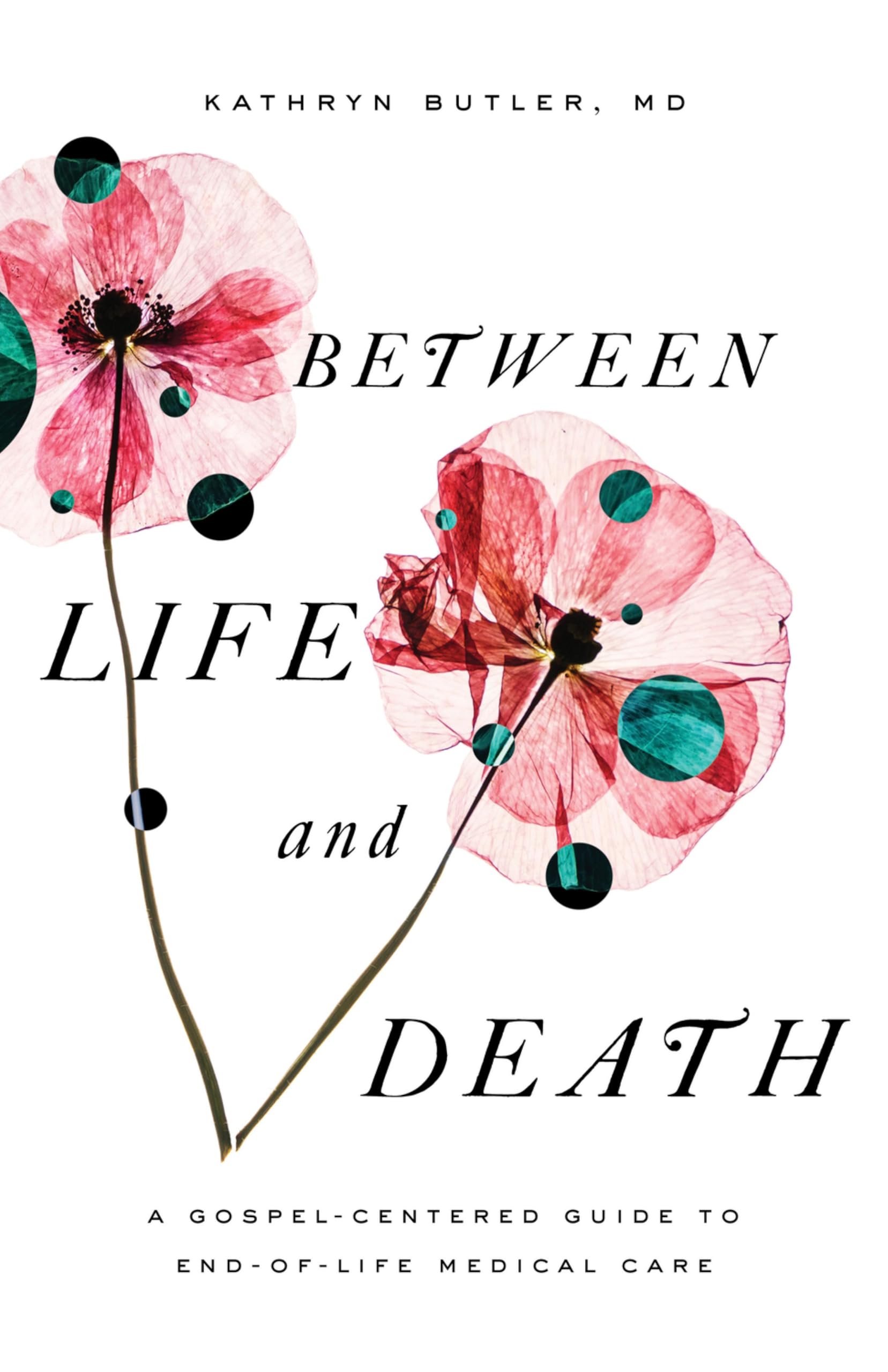 Between Life and Death by Kathryn Butler (Paperback Book)