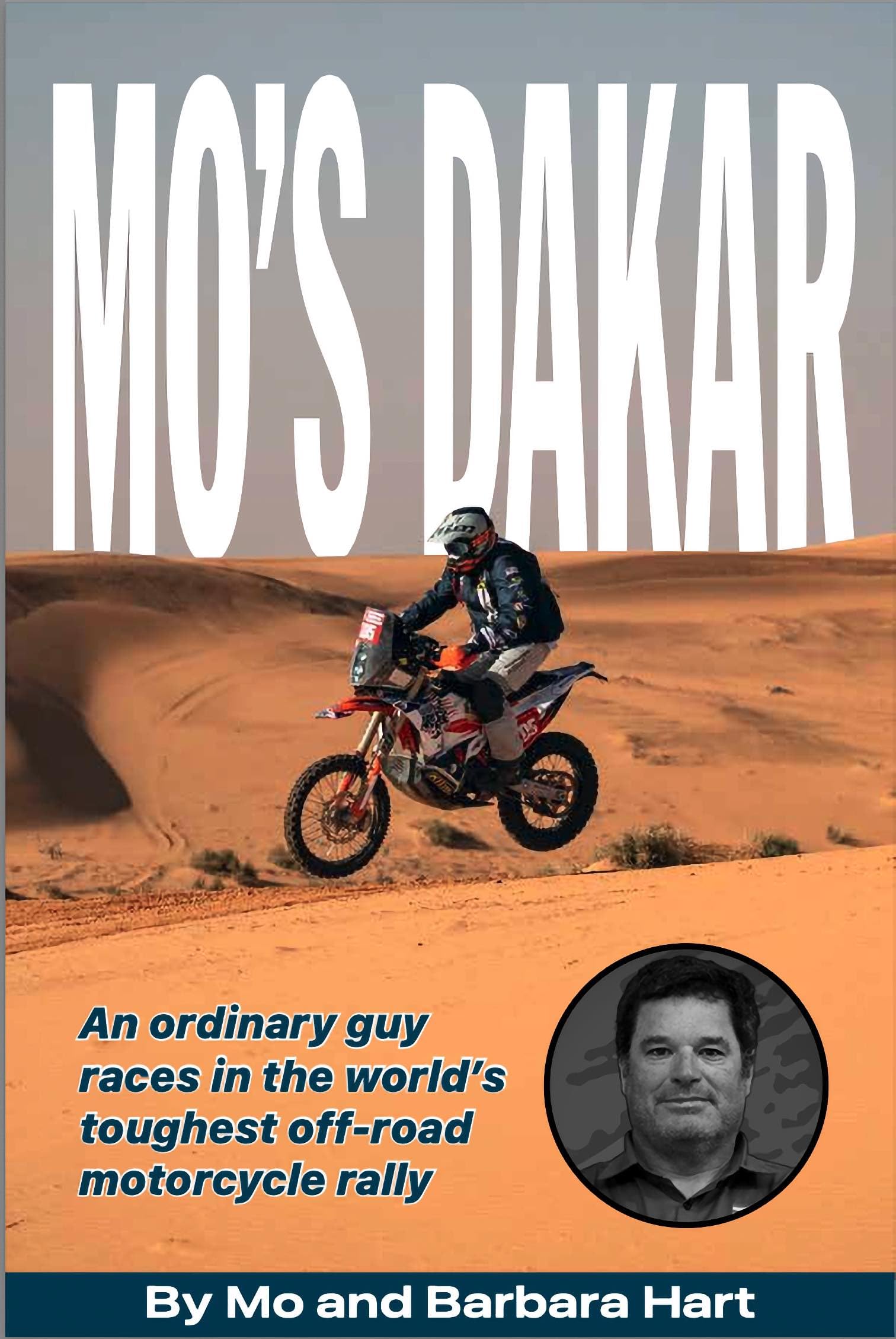 Mo's Dakar: An ordinary guy races in the world's toughest off-road motorcycle rally