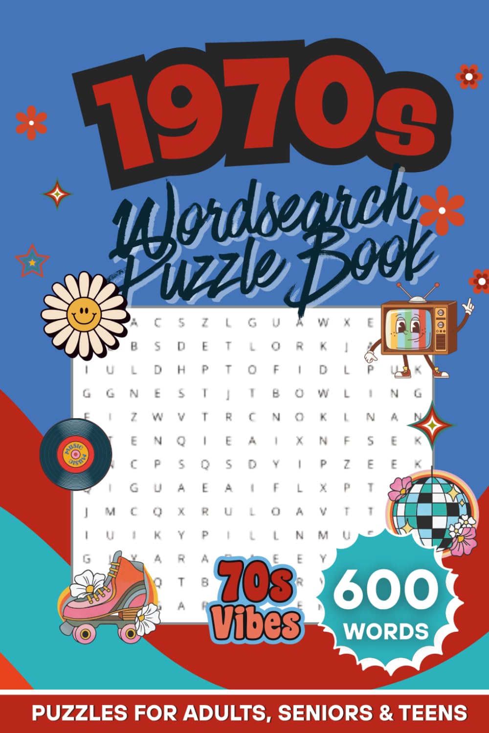 1970s Wordsearch Puzzle Book: 600 Retro-Themed Words | 60 Nostalgia Puzzles | Large Print Brain Games For Adults, Seniors & Teens (Nostalgic Moments Crossword & Wordsearch Puzzle Book Series)