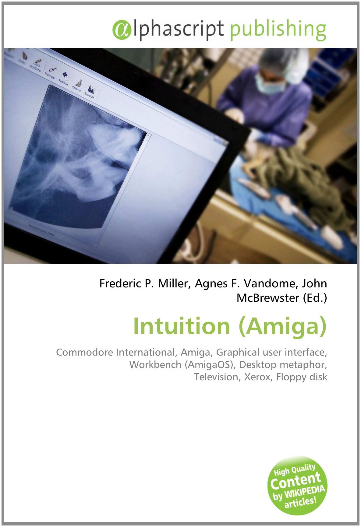 Intuition (Amiga): Commodore International, Amiga, Graphical user interface, Workbench (AmigaOS), Desktop metaphor, Television, Xerox, Floppy disk