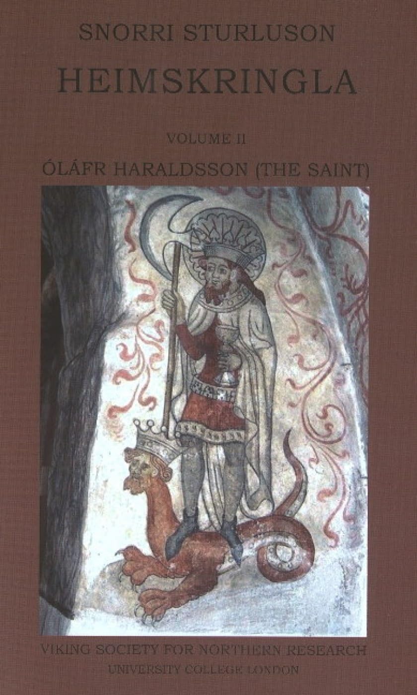 Snorri Sturluson: Heimskringla Volume II: Volume II -- Olafr Haraldsson (The Saint) (Heimskringla II: Olafr Haraldsson (the Saint))