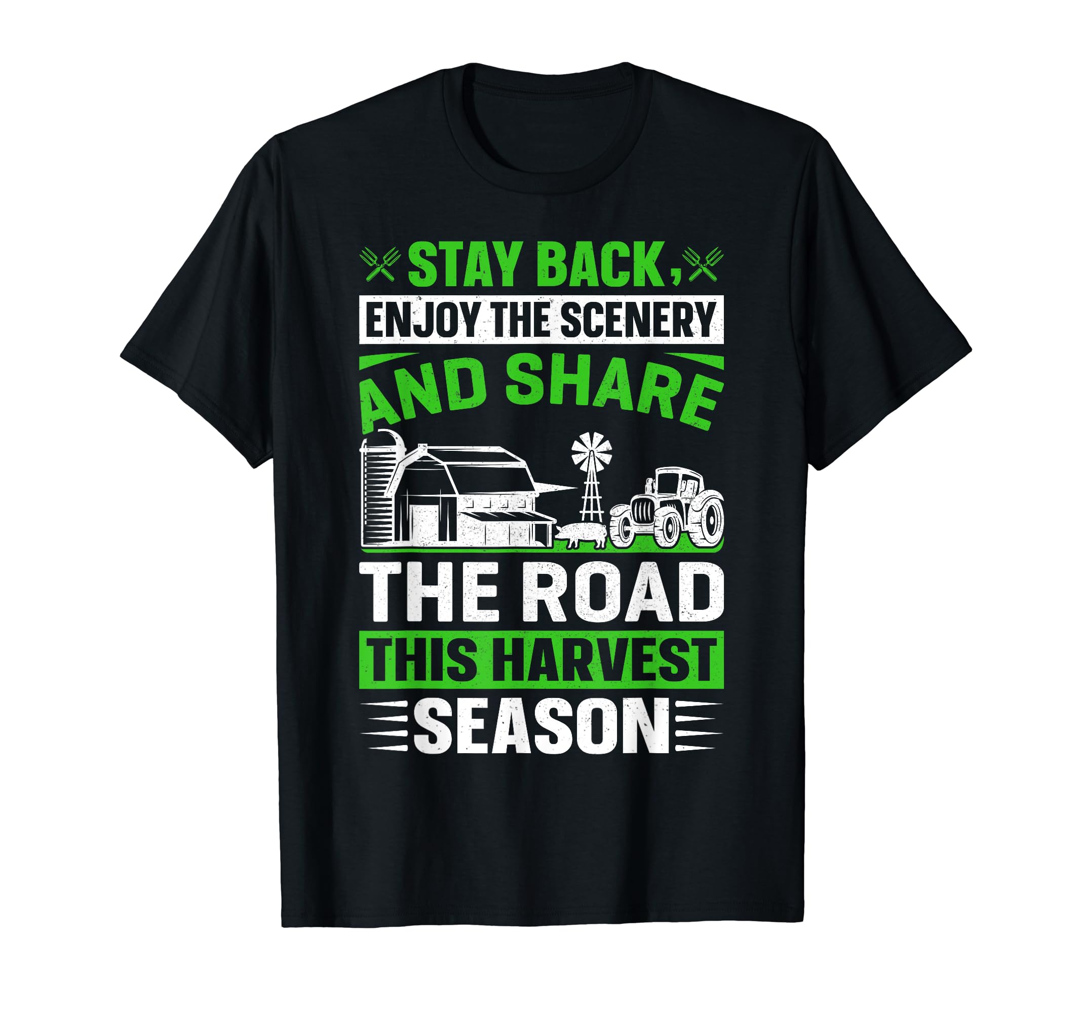 Stay Back Enjoy The Scenery And Share The Road This Harvest T-Shirt