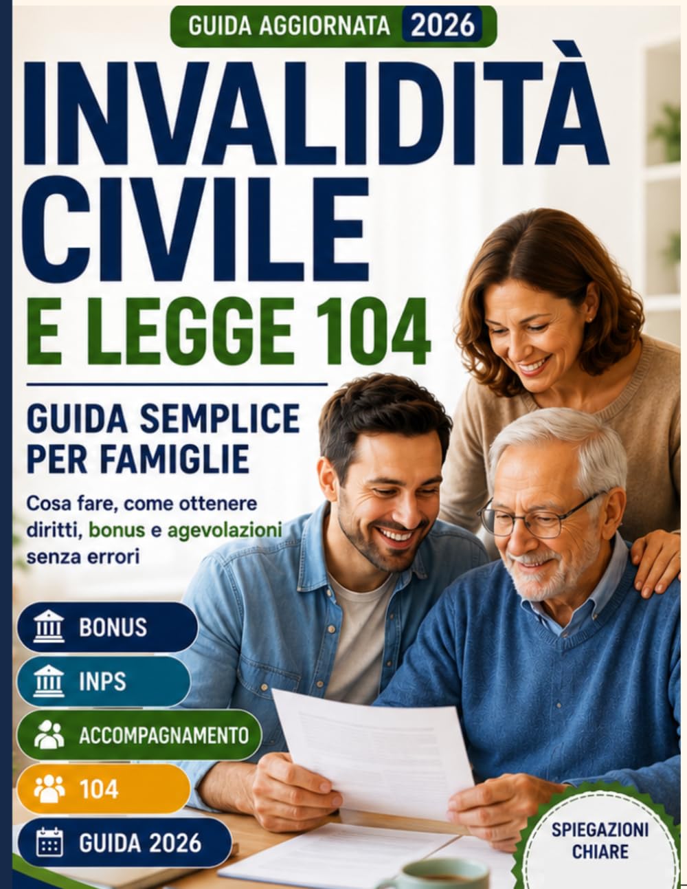 INVALIDITA’ CIVILE & LEGGE 104: Guida semplice per famiglie - Ottieni tutto senza errori ( anche se non sai da dove iniziare ) (Genitori Sicuri)