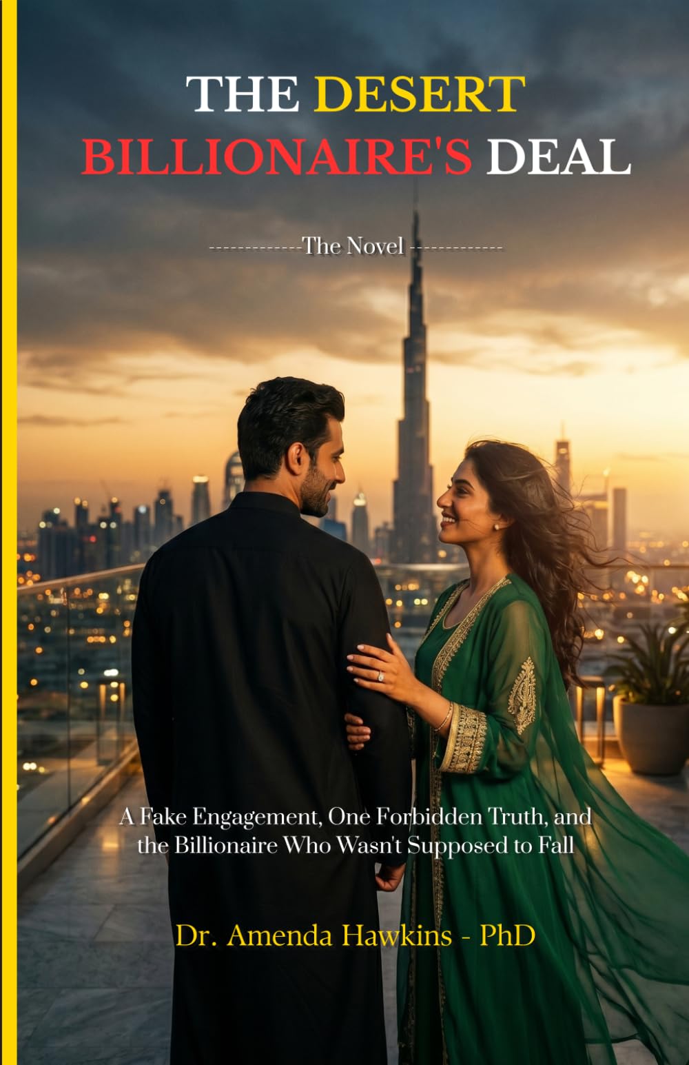 THE DESERT BILLIONAIRE'S DEAL: A Fake Engagement, One Forbidden Truth, and the Billionaire Who Wasn't Supposed to Fall (Romance Collection)
