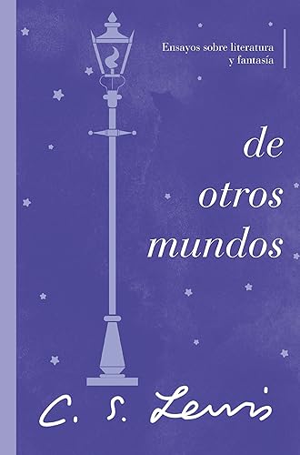 De otros mundos Ensayos sobre literatura y fantasía (Spanish Edition)