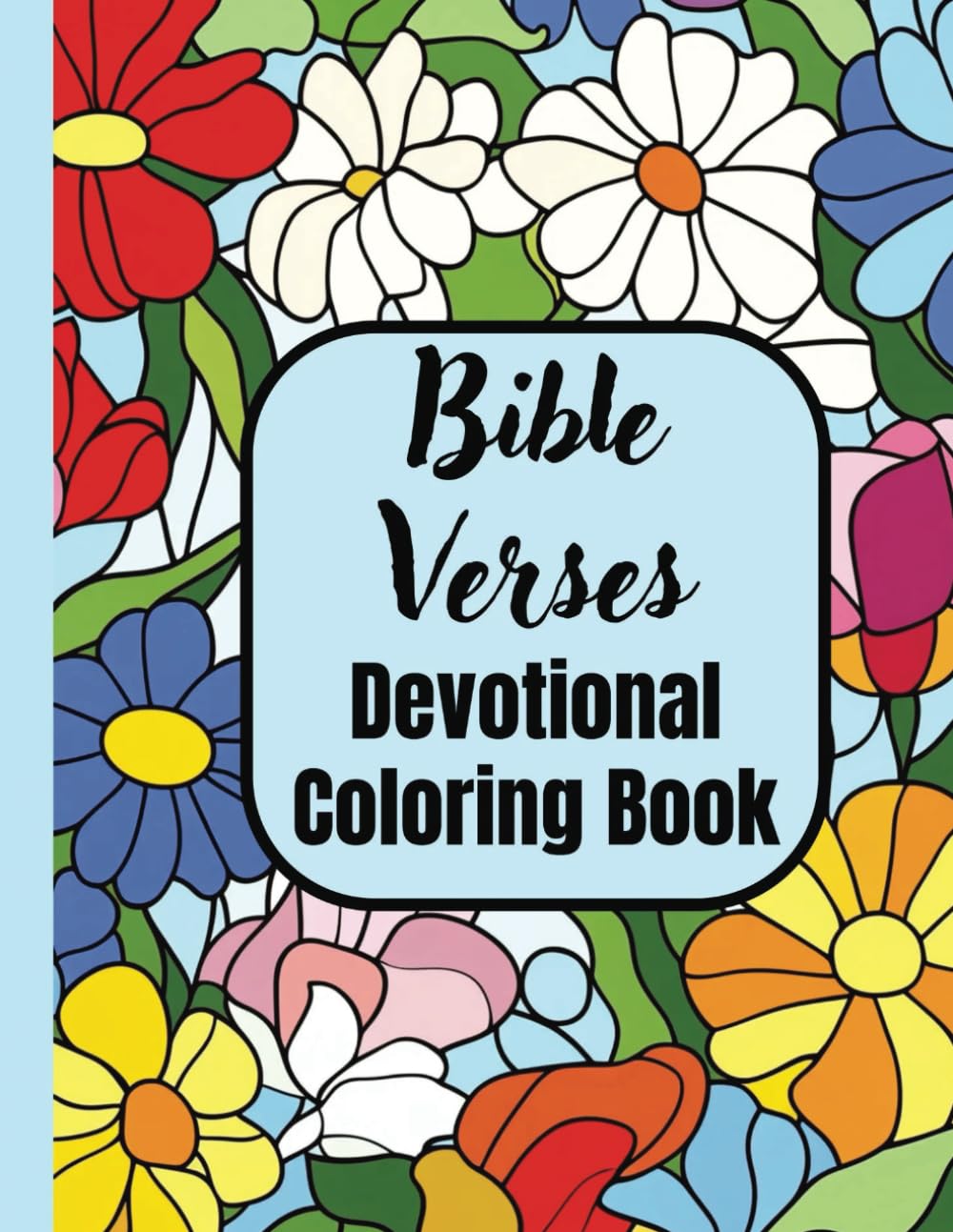 Bible Verses Devotional Coloring Book for Reflection and Relaxation: Inspirational Bible Verses for Devotion, Peace, and Mindful Coloring (Serenity through Prayers)