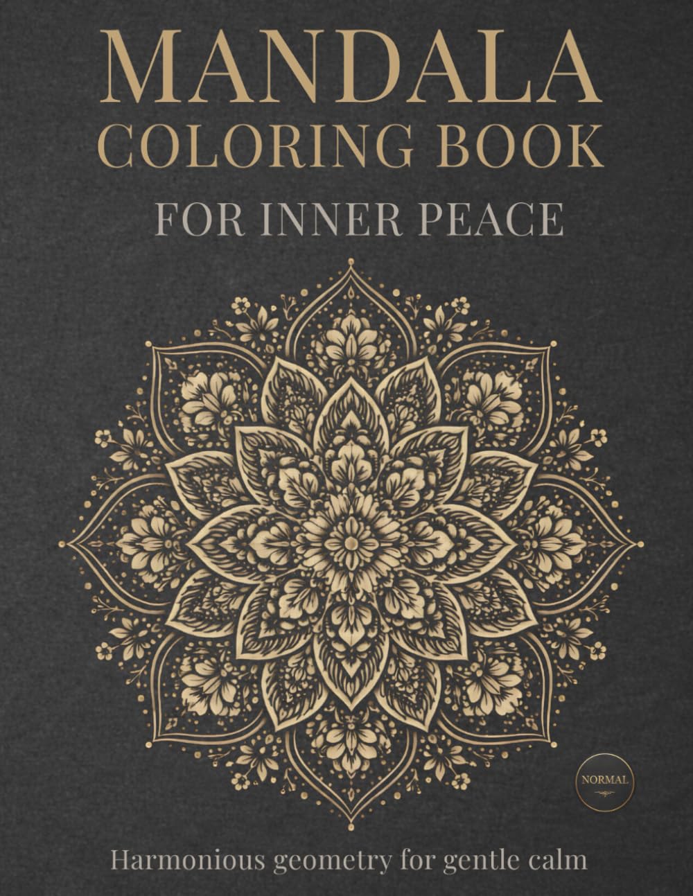 Mandala Coloring Book for Inner Peace: Stress-Relieving Patterns for Mindful Coloring (StillHaven Studio Mandalas – Normal Series)