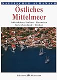 Nautischer Almanach östliches Mittelmeer : Adriaküste Italien - Kroatien - Griechenland - Türkei