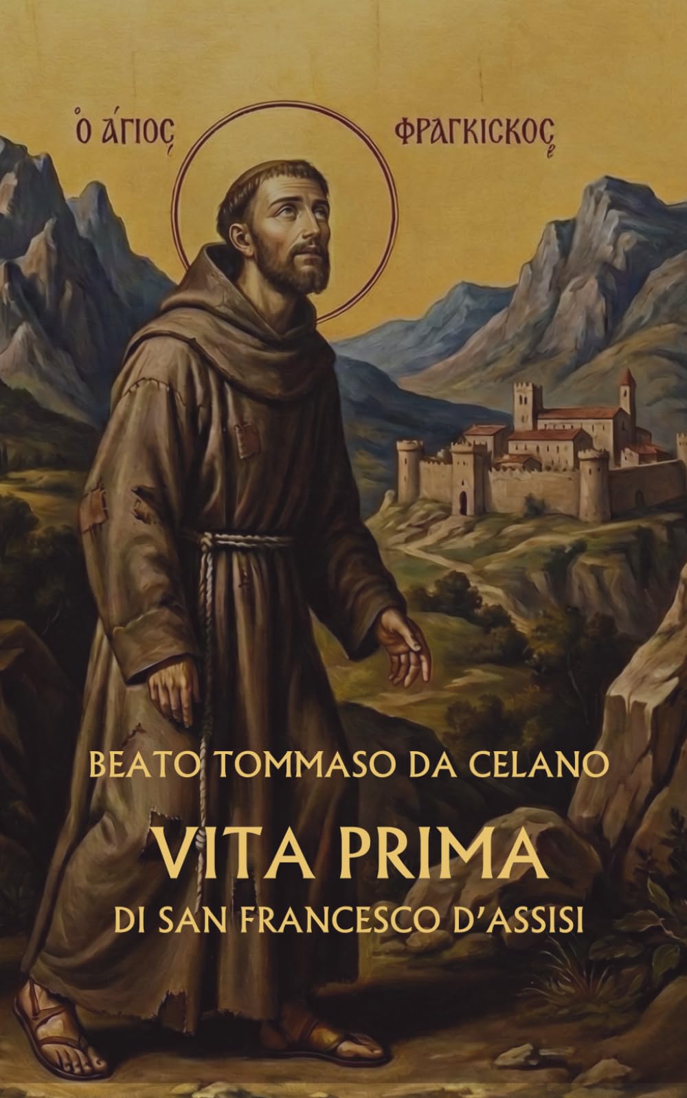 Vita Prima di San Francesco d’Assisi: (Edizione Tascabile)
