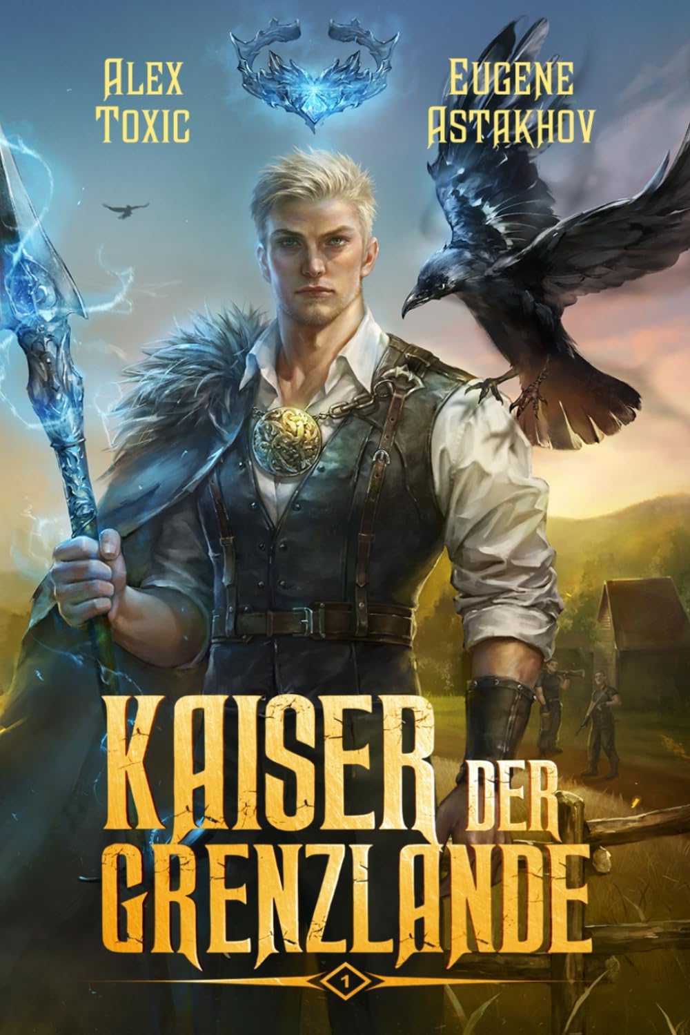 Kaiser der Grenzlande (Buch 1): Eine Portal Progression-Fantasy Serie