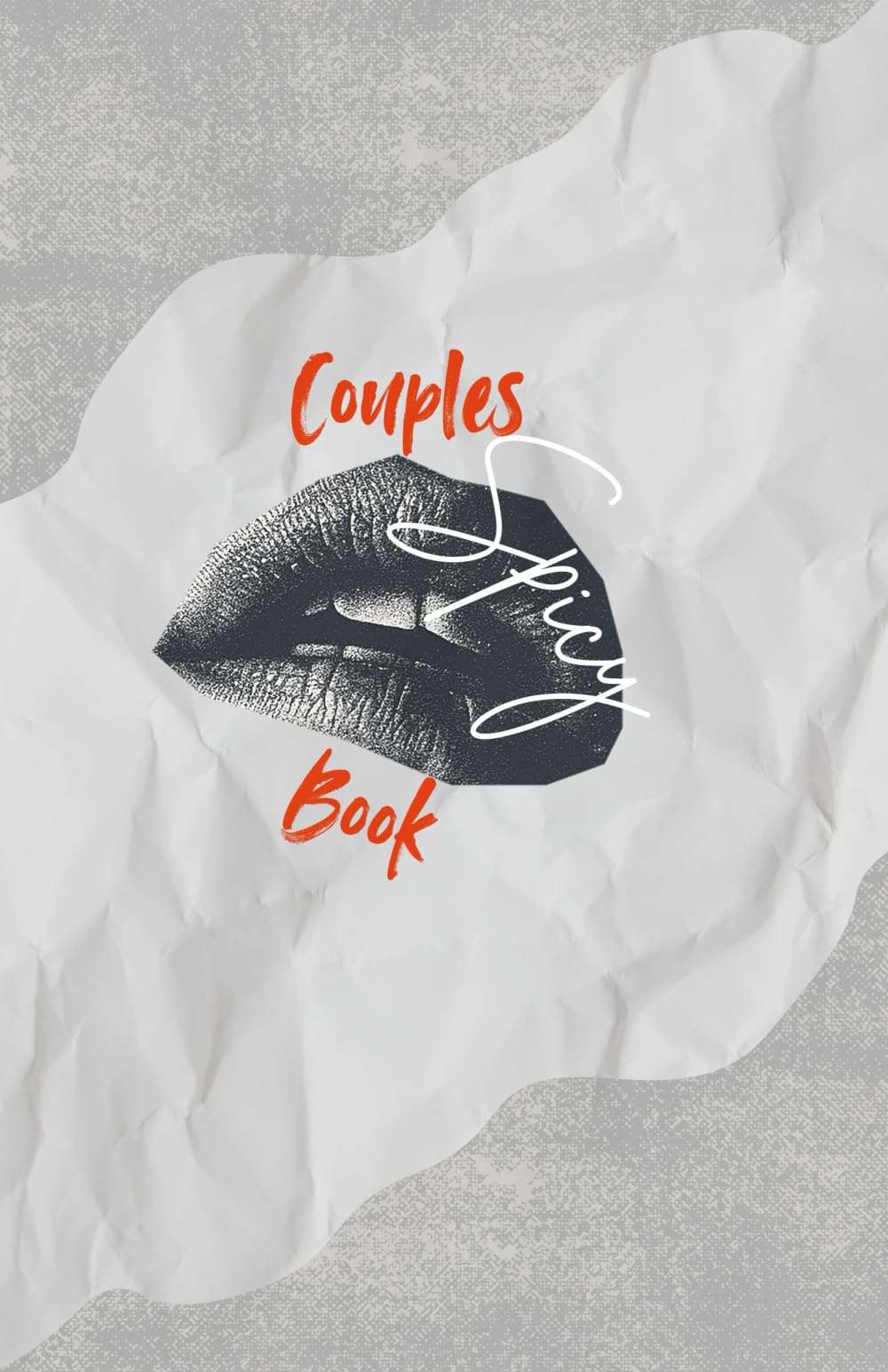 Couples Spicy Workbook: A steamy workbook to bring back the spark and explore fantasies together