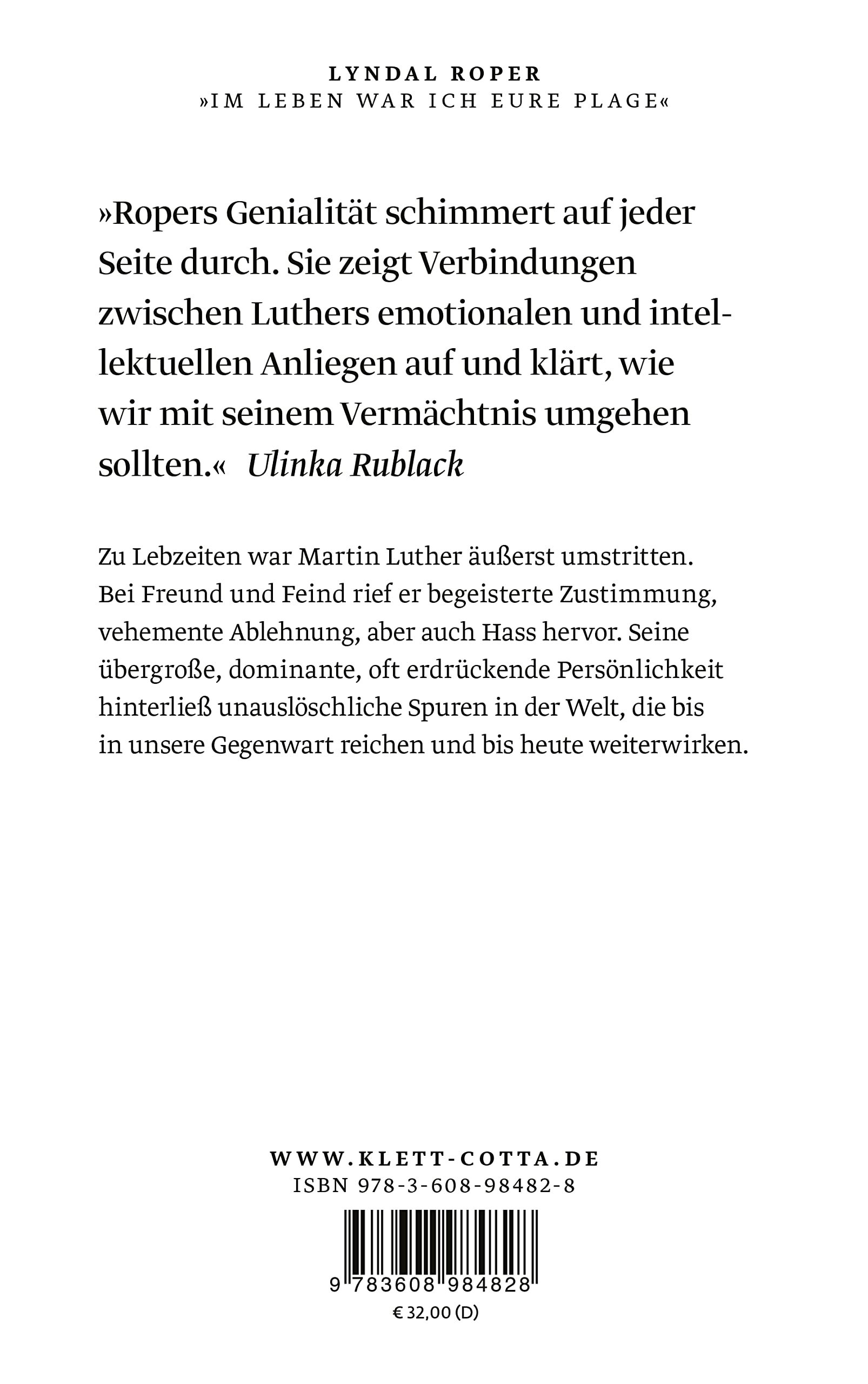 Im Leben war ich Eure Plage: Luthers Welt und sein Vermächtnis