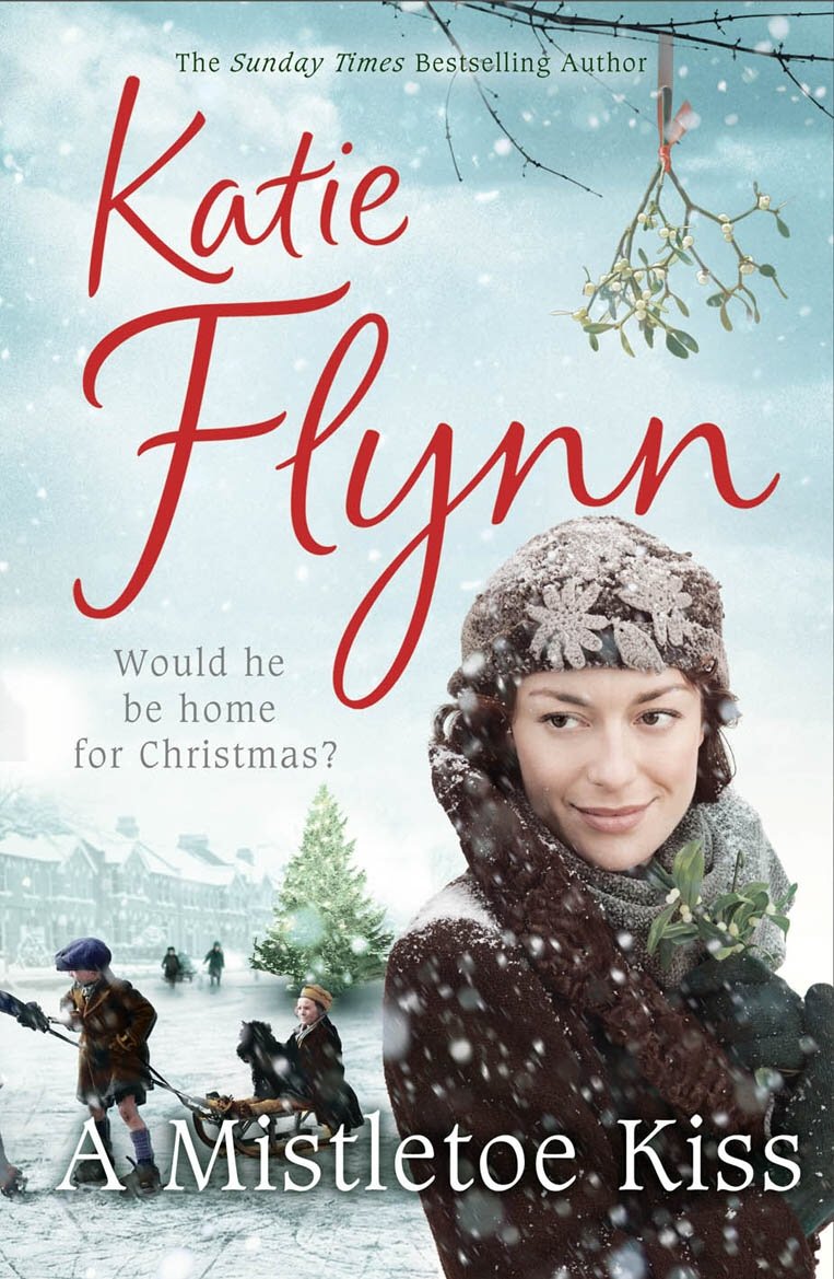 A Mistletoe Kiss: World War 2 Saga-Katie Flynn