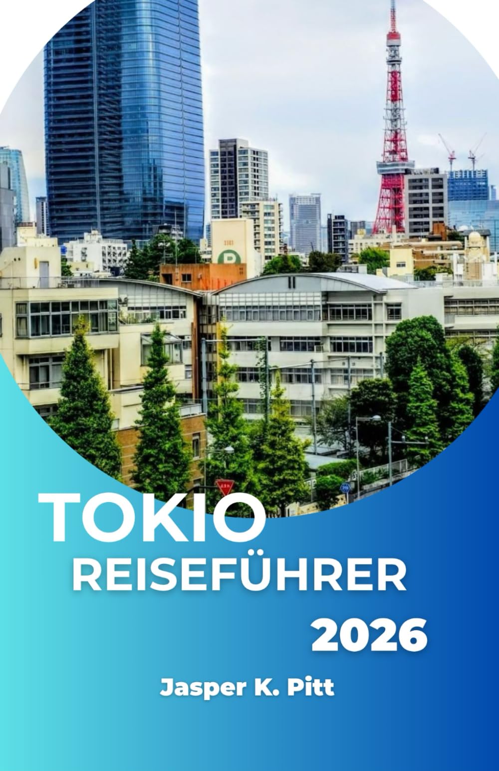 TOKIO REISEFÜHRER 2026: Entdecken Sie pulsierende Viertel und unvergessliche Erlebnisse, die Ihre Reise zu einem unvergesslichen Erlebnis machen.