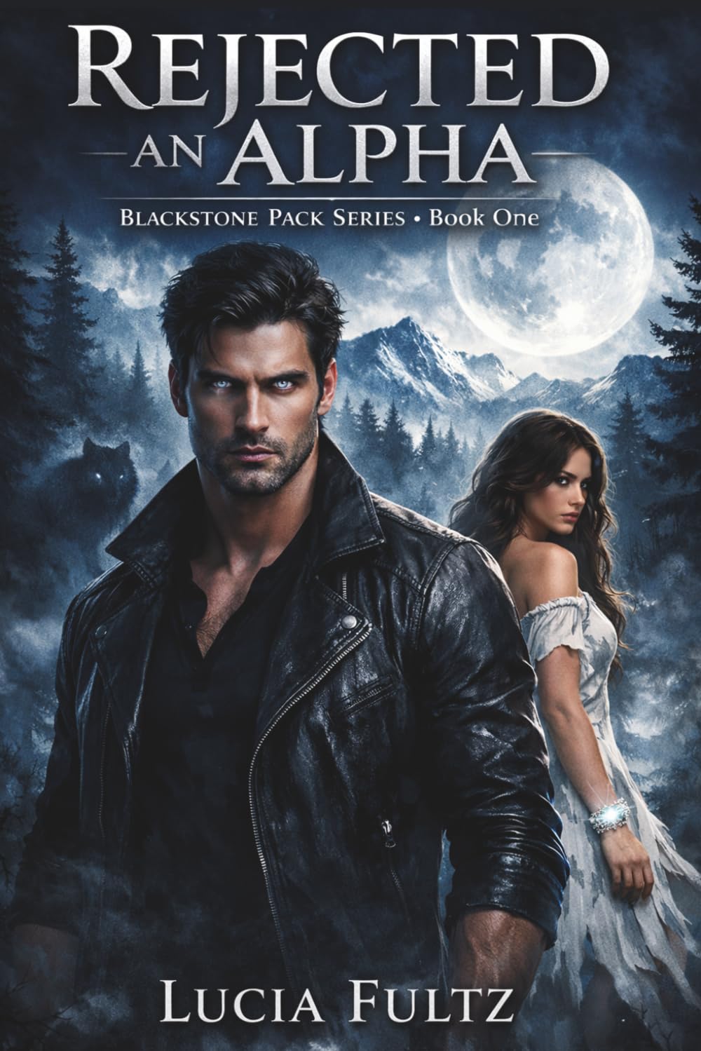 REJECTED AN ALPHA: A Paranormal Romance {Blackstone Pack Series • Book 1}