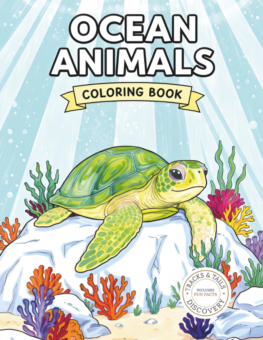 Ocean Animals Coloring Book: 40 Realistic Ocean Animals with Fun Facts and Underwater Habitats (Tracks & Tails Discovery)