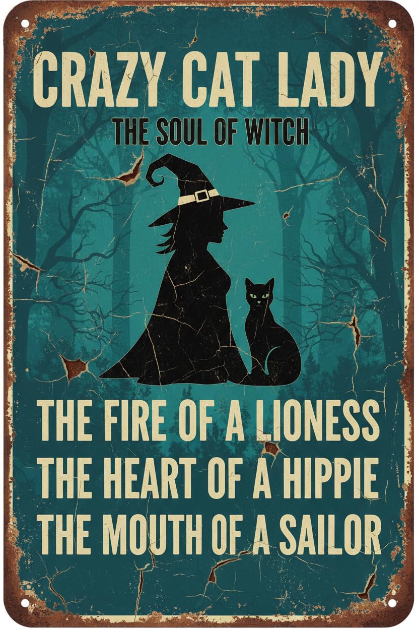 Crazy Cat Lady The Soul Of Witch Retro Metal Tin Sign Vintage Sign For Home Coffee Wall Decor 8x12 Inch Signs Aluminum Plates Printed