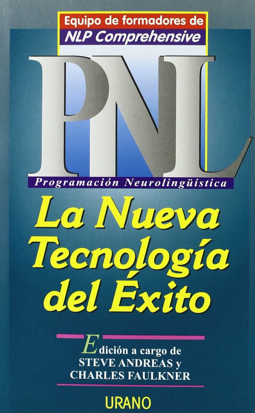 PNL - La Nueva Tecnologia del Exito: Equipo de Formadores de NLP Comprehensive (Spanish Edition)