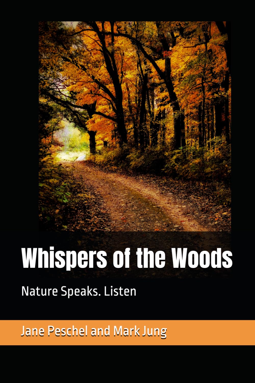 Whispers of the Woods: Nature Speaks. Listen