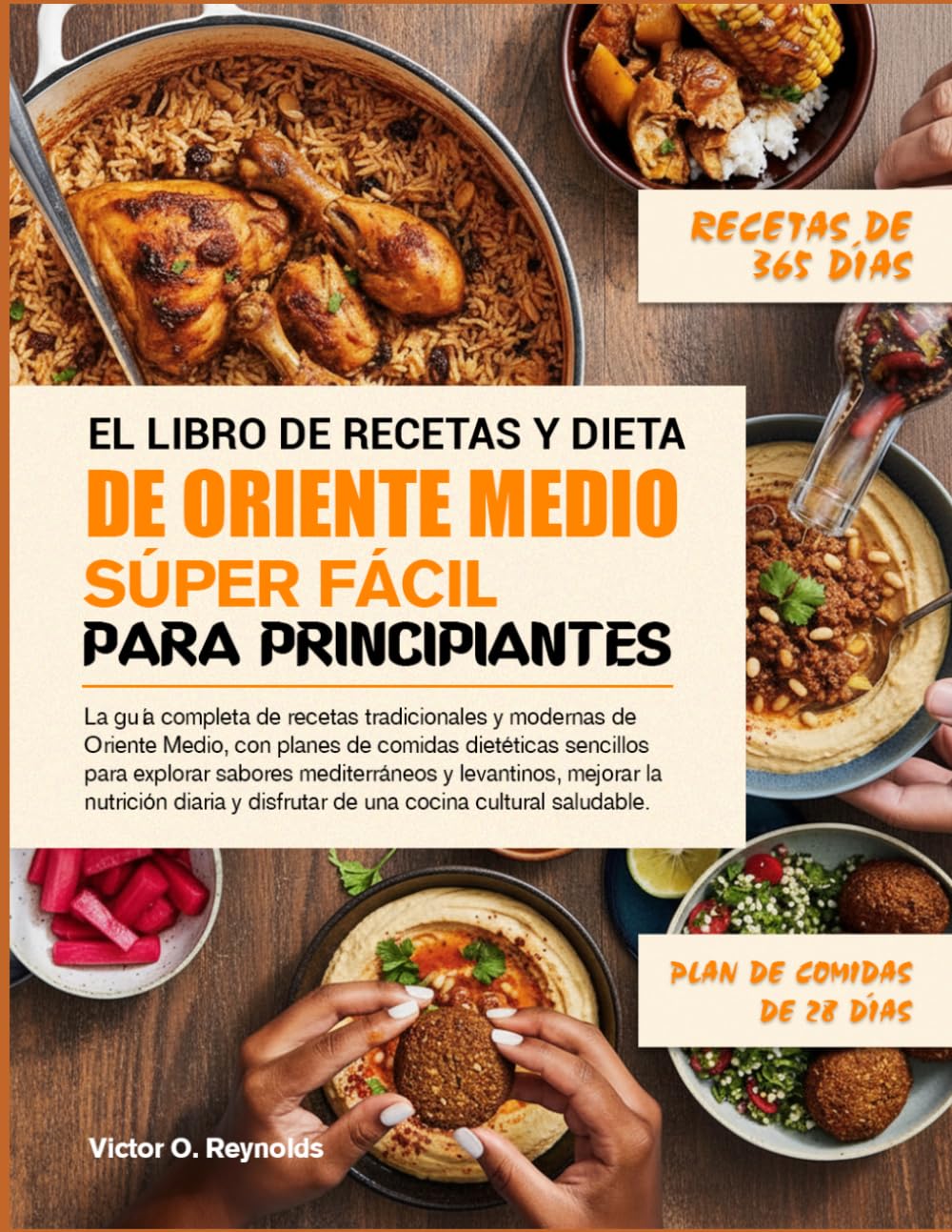 RECETAS DE ORIENTE MEDIO SÚPER FÁCILES Y LIBRO DE COCINA DIETÉTICA PARA PRINCIPIANTES: La guía completa de recetas tradicionales y modernas de Oriente ... mediterráneos y levantinos, mejorar la