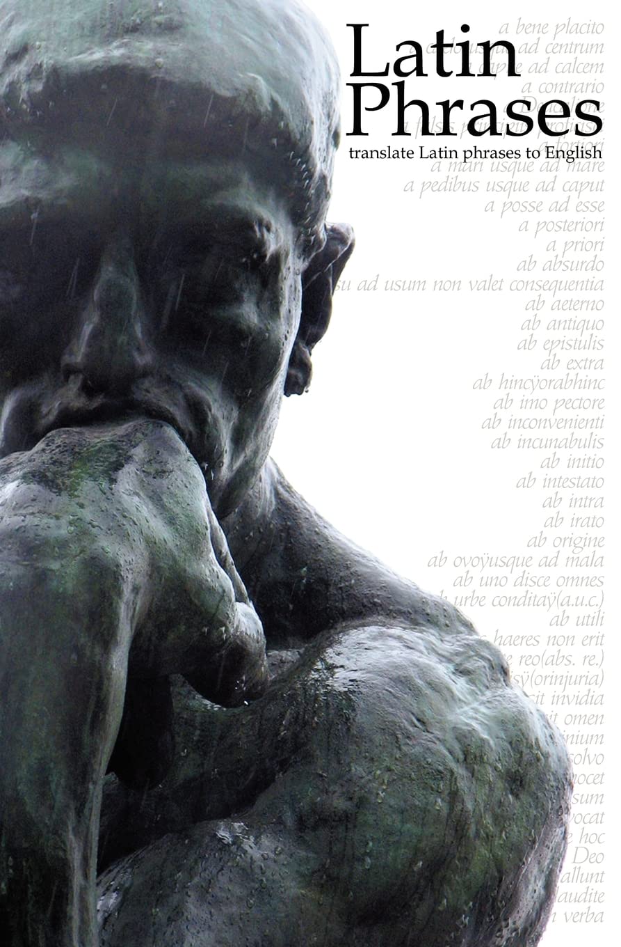 Latin Phrases: Translate Latin Phrases to English (Everyday Phrases in English)