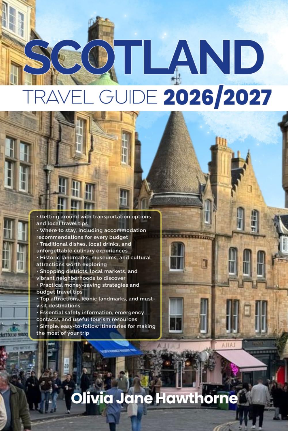 SCOTLAND TRAVEL GUIDE 2026/2027: The Only Guide You’ll Need for an unforgettable Trip: Local Recommendation, Hidden Gems, Insider Tips and Must-See Attractions