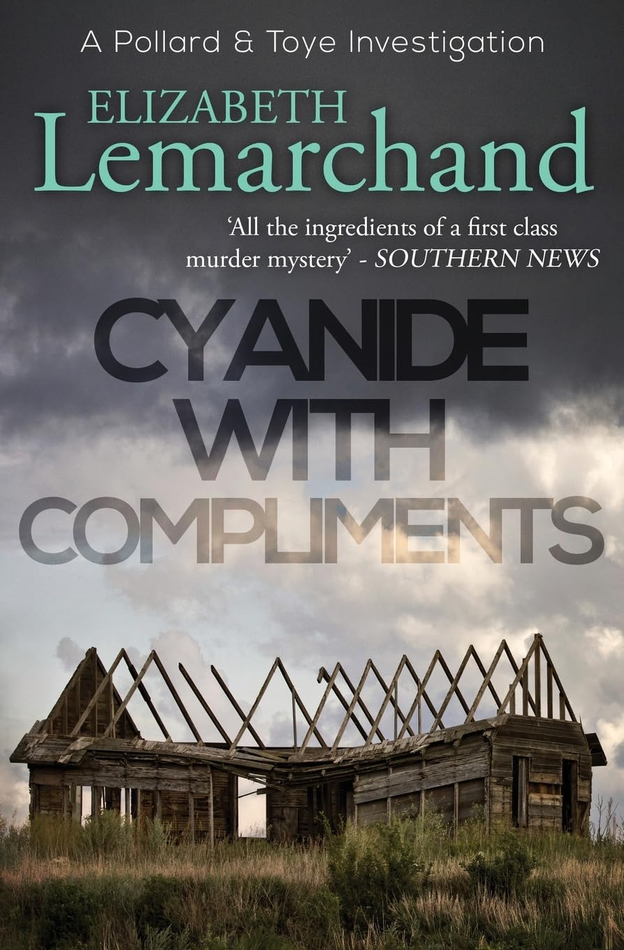 Cyanide With Compliments: 5 (Pollard & Toye Investigations)