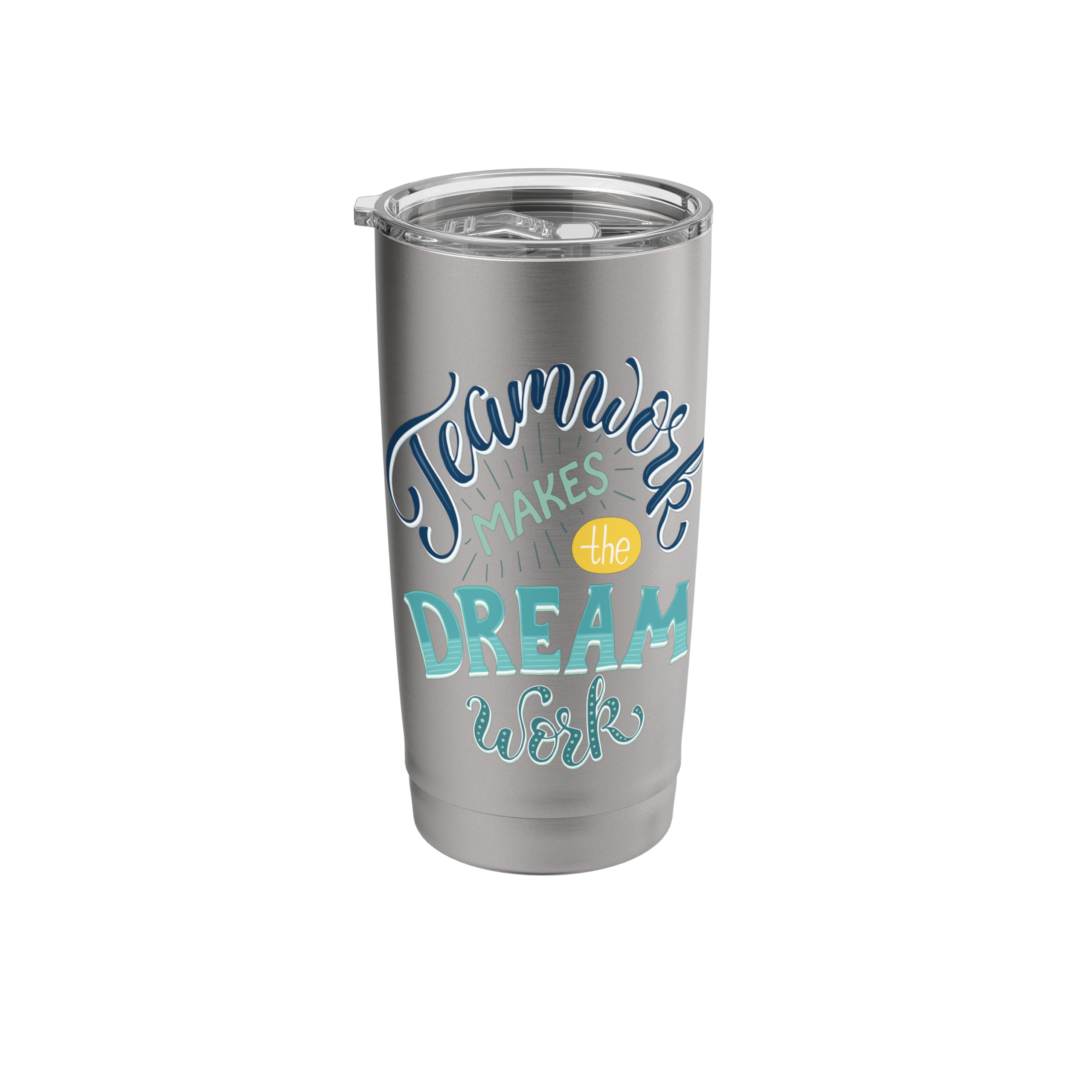 Teamwork Makes The Dream Work: Together We Achieve More Stainless Steel Insulated Tumbler
