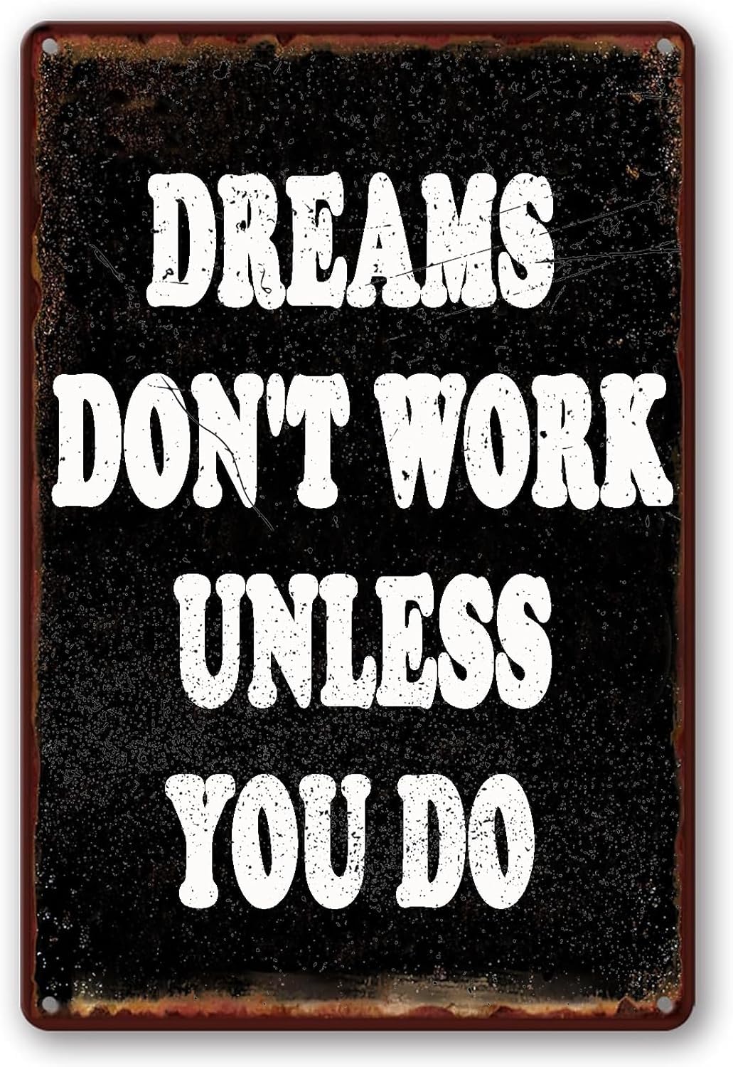 SMAZDFXX Gym Motivational Metal Sign Dreams Don't Work Unless You Do Tin Sign Inspirational Wall Decor Poster For Home Man Cave Decor Bar Pub Garage Sign Art Decorations Hanging Plaque 12"x16"