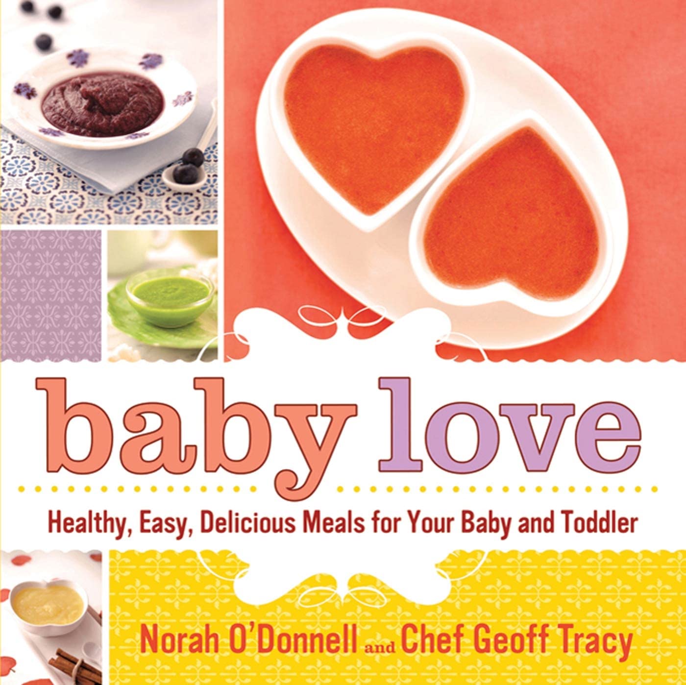 Baby Love Healthy, Easy, Delicious Meals for Your Baby and
