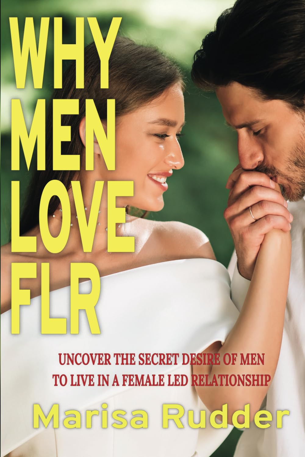 Why Men Love FLR: Uncover the Secret Desire of Men to Live in a Female ...