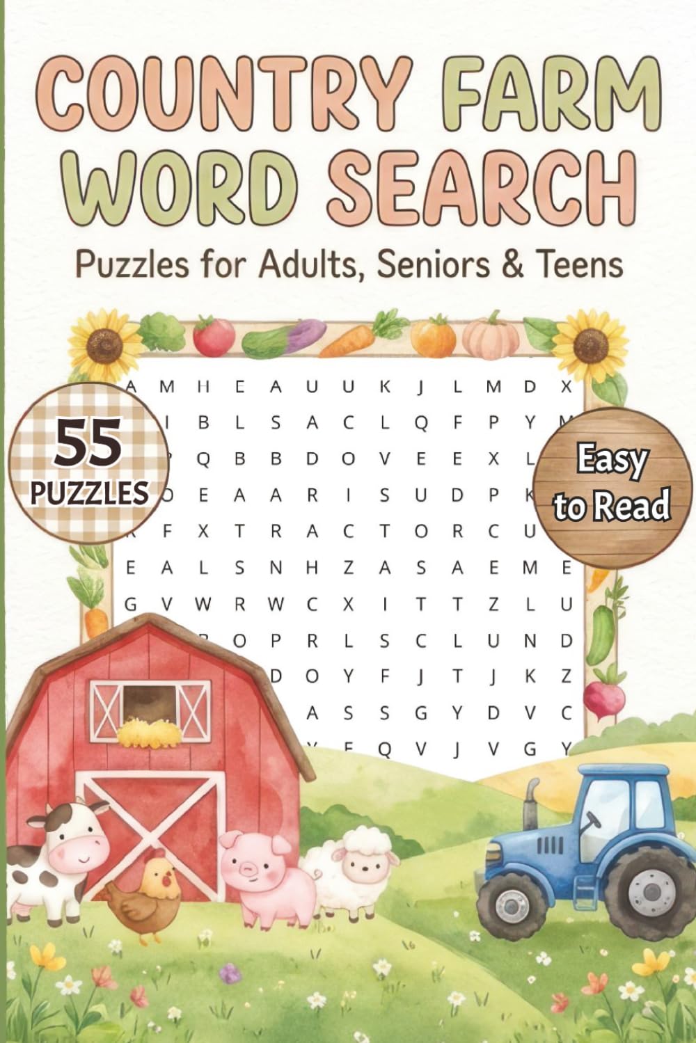 Country Farm Word Search Book: Word Searches about Rural Life, Farmhouses & Barnyards | 6x9 inches, 110 pages, 55 Puzzles | Gift for Vacations, Holidays and Relaxing Times