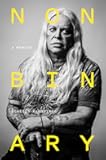 Nonbinary: A Memoir