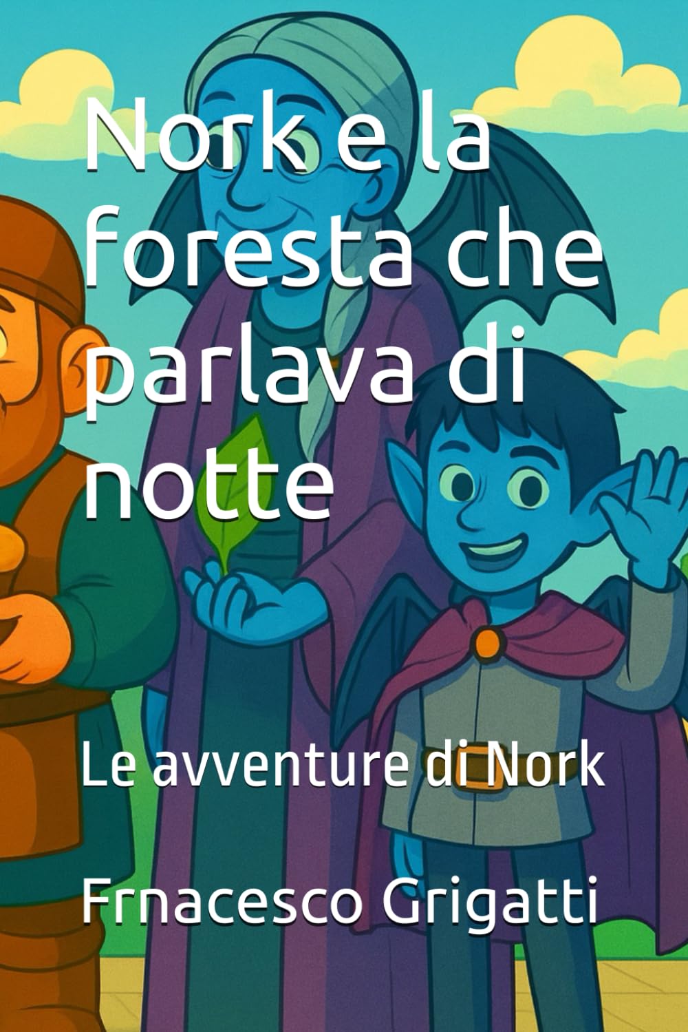 Nork e la foresta che parlava di notte: Le avventure di Nork