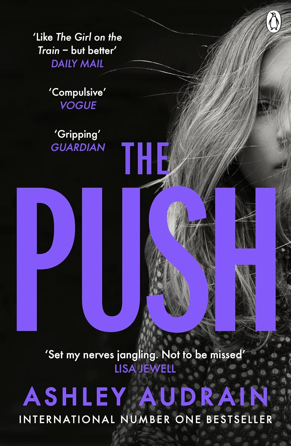 The Push Mother. Daughter. Angel. Monster? The Sunday Times bestseller