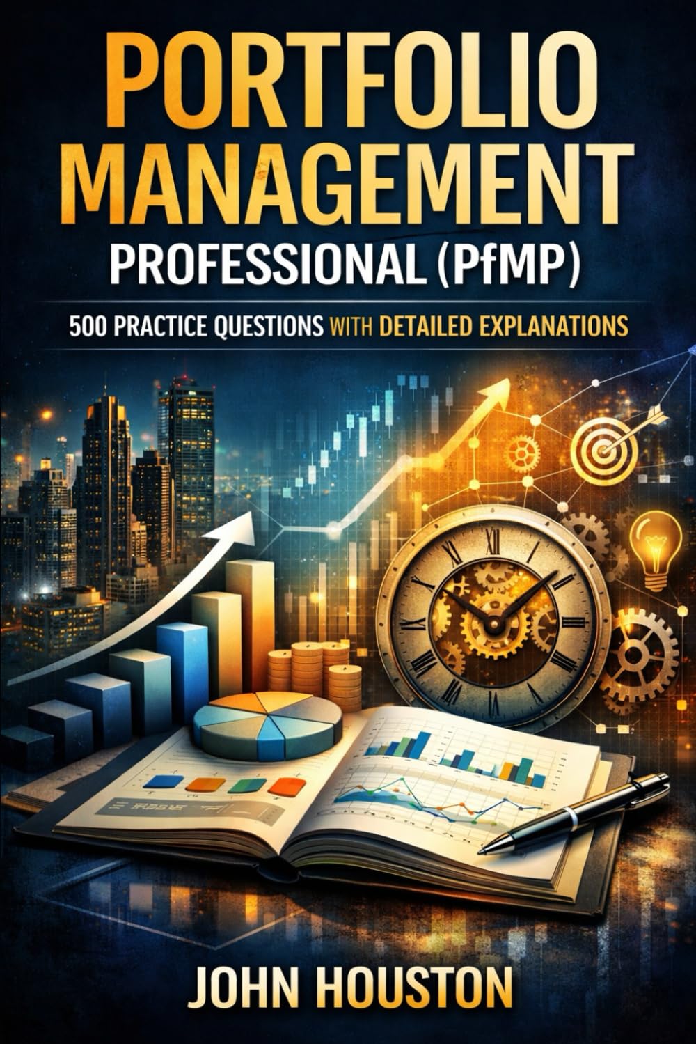 Portfolio Management Professional (PfMP): 500 Practice Questions with Detailed Explanations