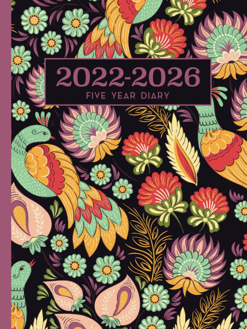 2022-2026 A4 Five Year Diary | Ornamental Birds: Month to View Planner (UK Holidays, Vision Board, Moon Phases) 5 Year Diaries, Personal Planners & Organisers