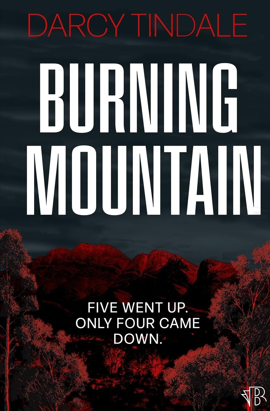 Burning Mountain: A dark and twisty rural noir crime thriller