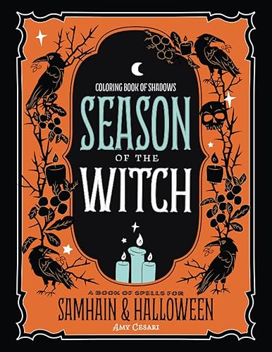 Coloring Book of Shadows: Season of the Witch: Spells for Samhain and Halloween