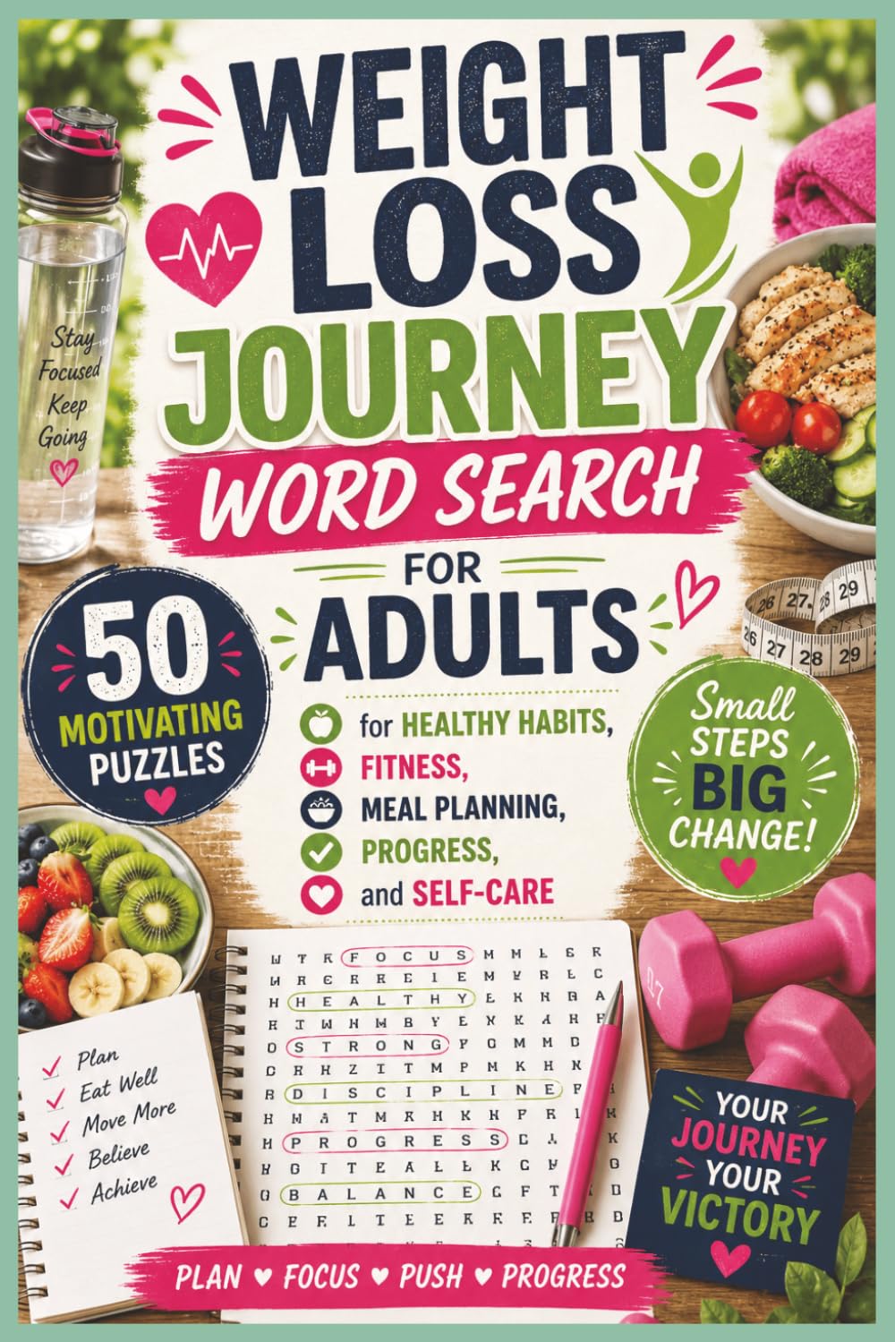 Weight Loss Journey Word Search for Adults: 50 Motivating Puzzles for Healthy Habits, Fitness, Meal Planning, Progress, and Self-Care (Word search books collection)