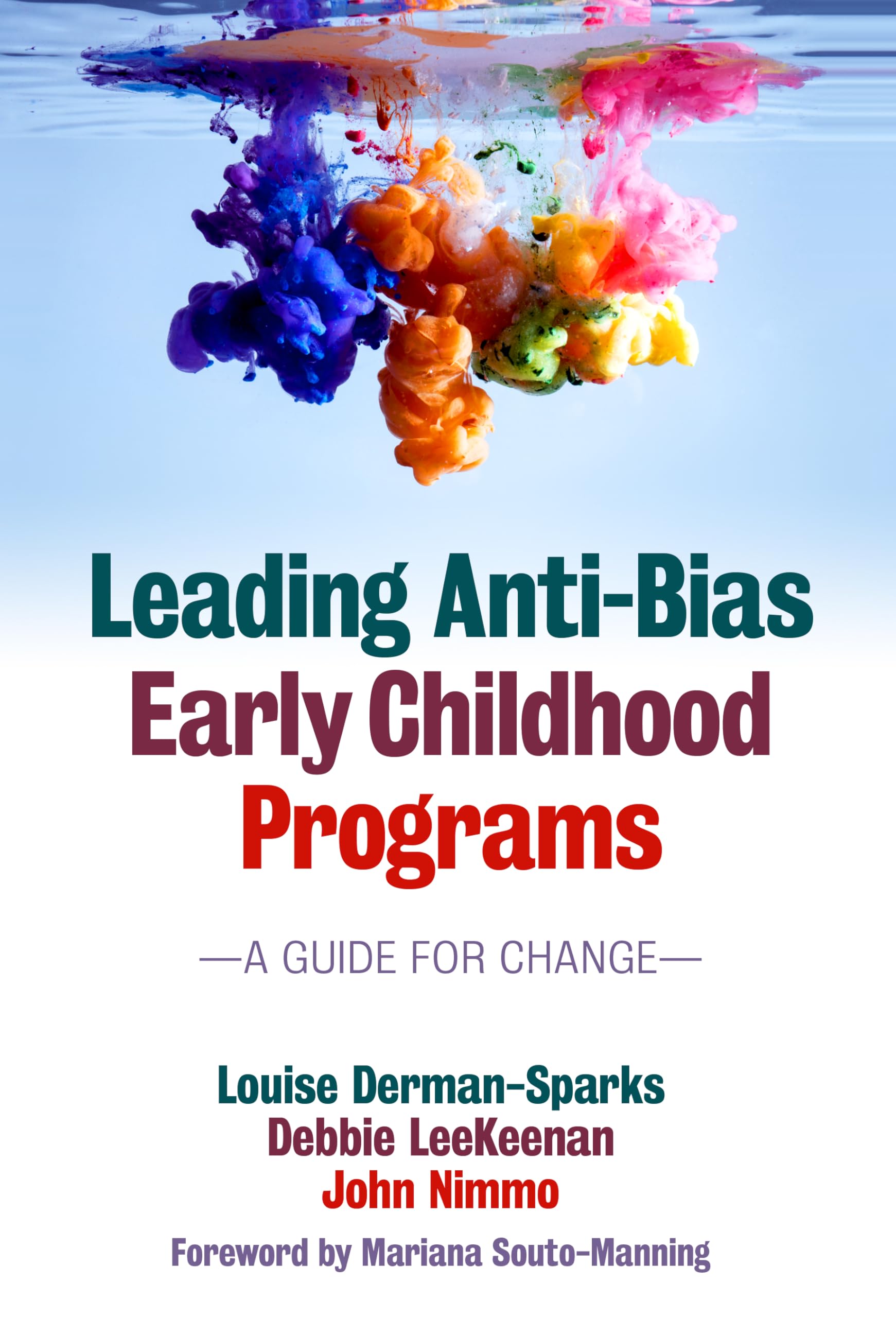 Leading Anti-Bias Early Childhood Programs: A Guide for Change (Early Childhood Education (Teacher's College Pr))