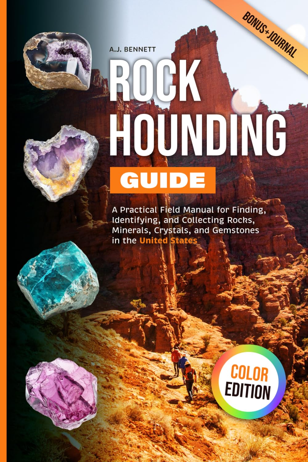 Rockhounding Guide: A Practical Field Manual for Finding, Identifying, and Collecting Rocks, Minerals, Crystals, and Gemstones in the United States