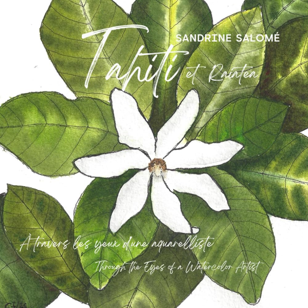 Aquarelles de Tahiti et Raiatea livre illustré de voyage pour les passionnés d'art