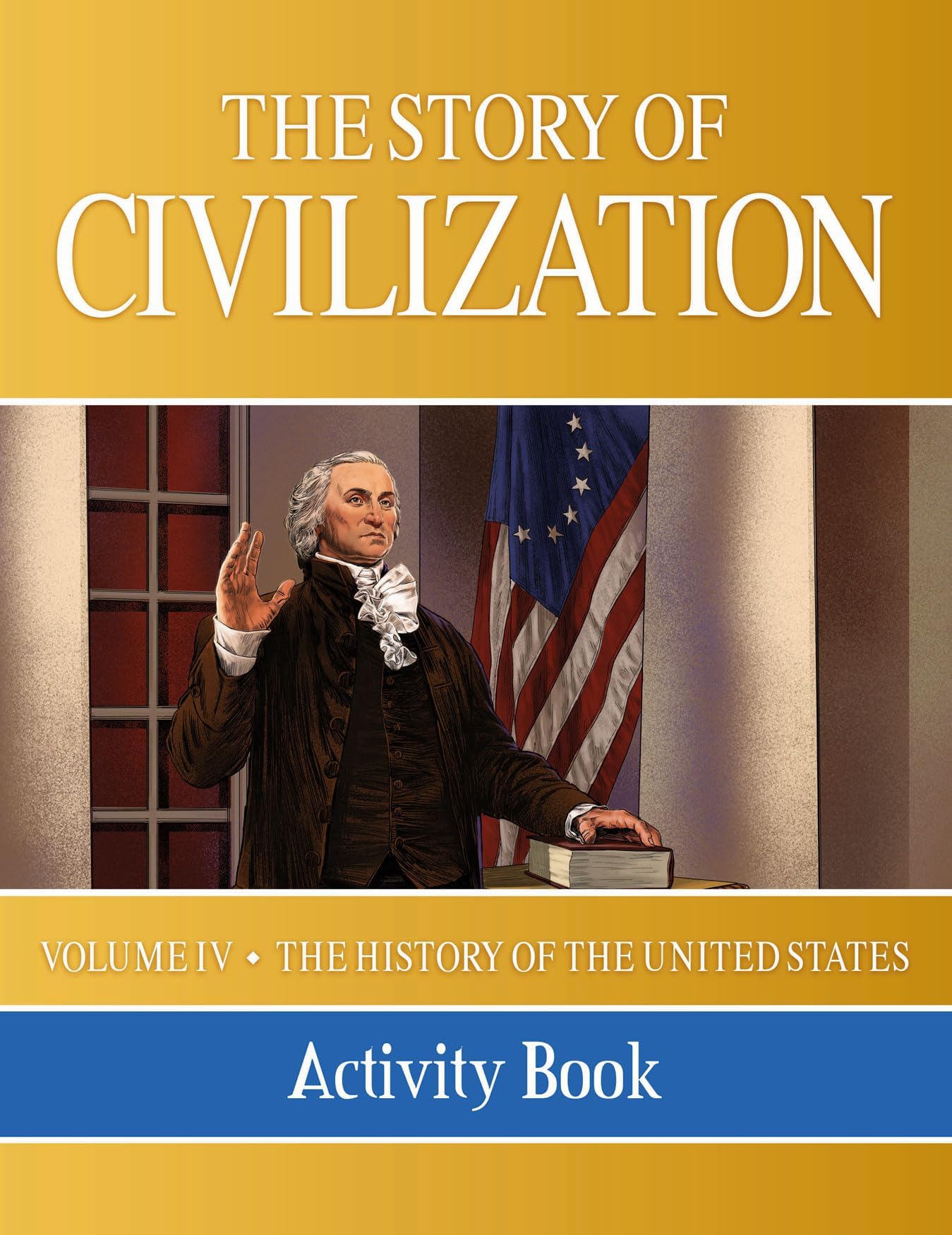 - The Story of Civilization: Vol. 4 - The History of the United States One Nation Under God Activity Book