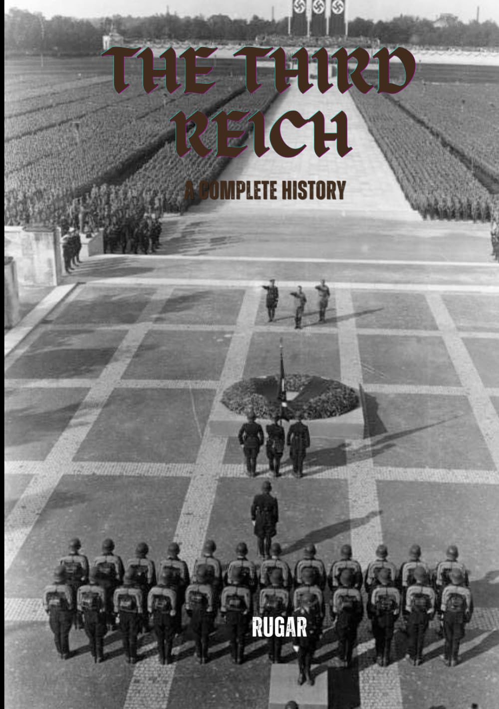 The Third Reich: A Complete History
