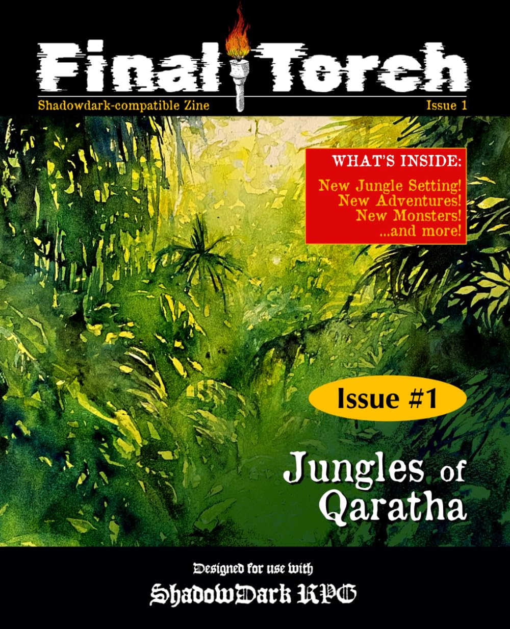 Final Torch - Issue 1 - ShadowDark RPG Zine: Qaratha Jungle Setting and Adventures      Paperback – July 6, 2025